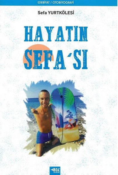 Hayatın Sefası, Sefa Yurtkölesi, otobiyografi, kitap,