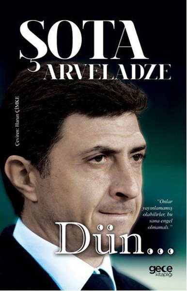 Dün, Şota Arveladze, otobiyografi, kitap