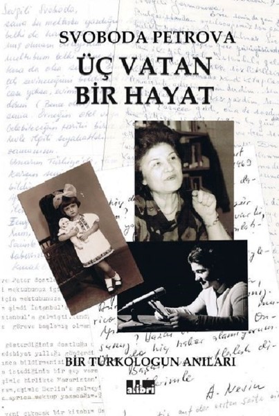 Üç Vatan Bir Hayat, Svoboda Petrova, otobiyografi, kitap,