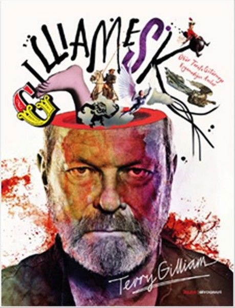 Gilliamesk - Öbür Tarafa Götürmeye Kıyamadığım Anılar, Terry Gilliam, otobiyografi, kitap,