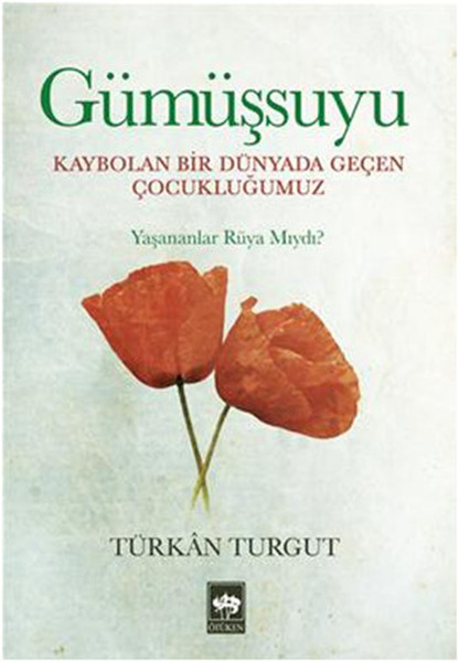 Gümüşsuyu, Türkan Turgut, otobiyografi, kitap,