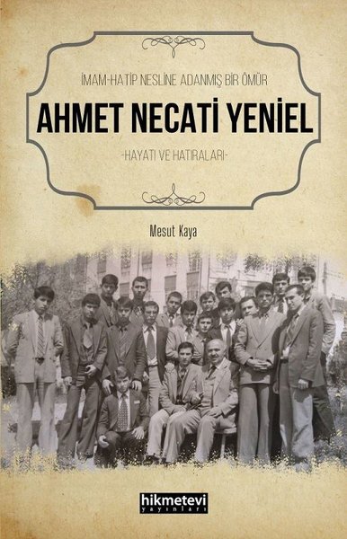 Ahmet Necati Yeniel, biyografi,
