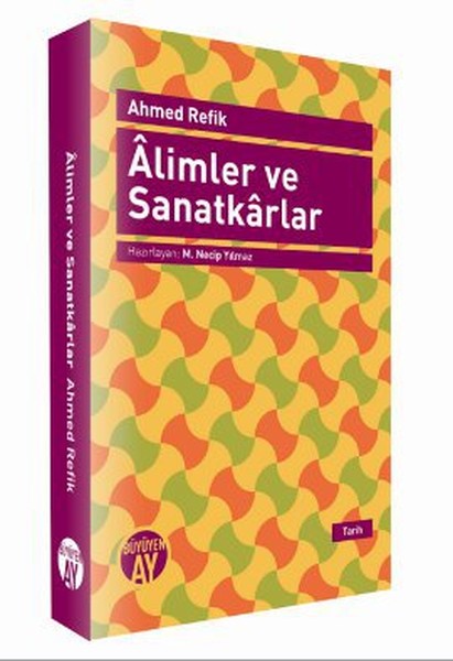 Alimler ve Sanatkarlar, biyografi,