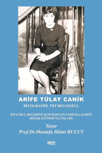 Arife Tülay Canik, biyografi,