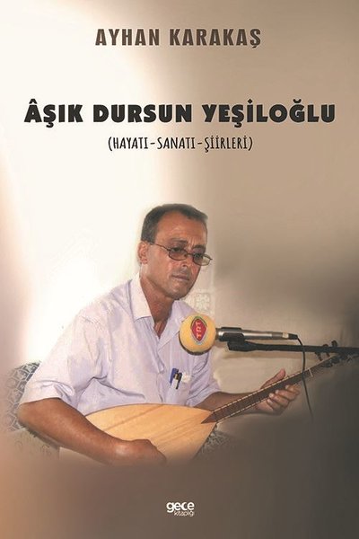 Aşık Dursun Yeşiloğlu, biyografi,