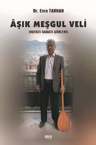 Aşık Meşgul Veli, biyografi,