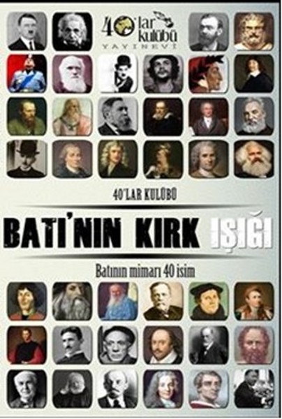 Batı'nın Kırk Işığı, biyografi,