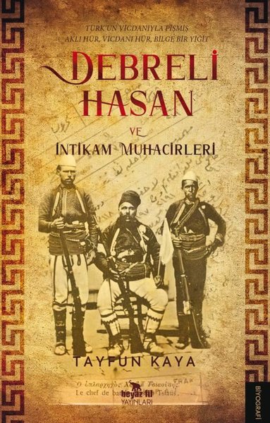 Debreli Hasan, biyografi,