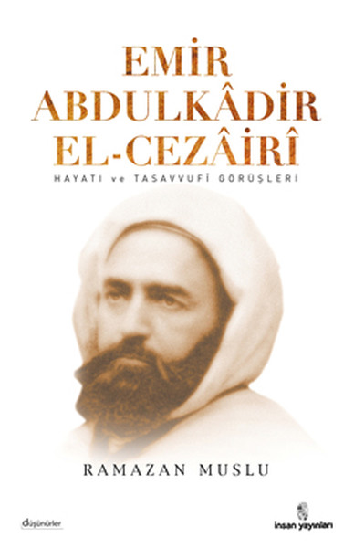 Emir Abdülkadir El-Cezairi, biyografi,