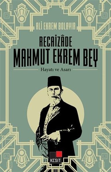 Recaizade Mahmut Ekrem Bey, biyografi,