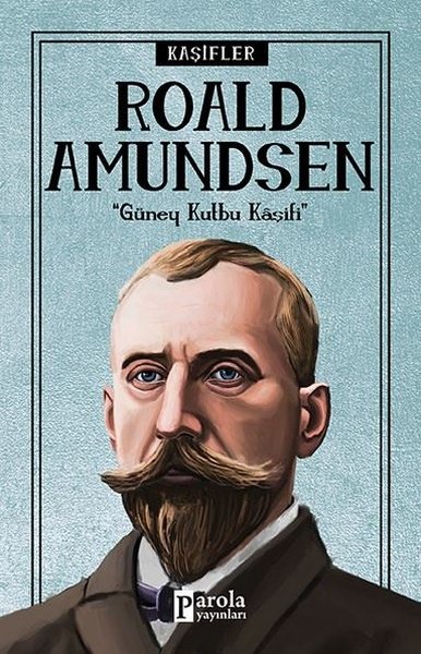 Roald Amundsen, biyografi,
