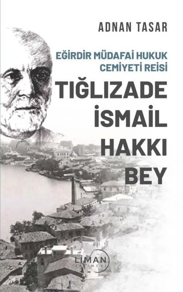 Tığlızade İsmail Hakkı Bey, biyografi,