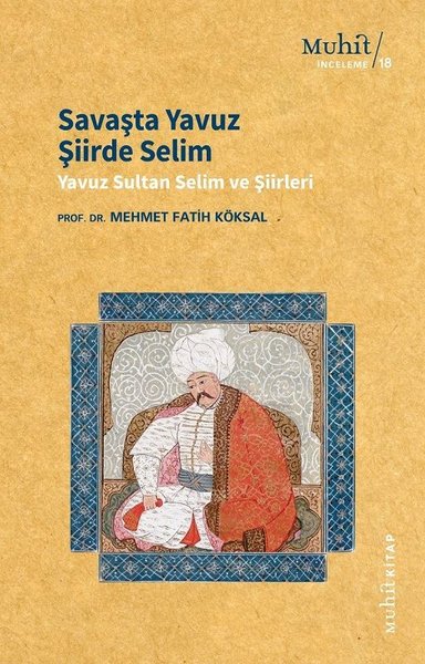Yavuz Sultan Selim, biyografi,