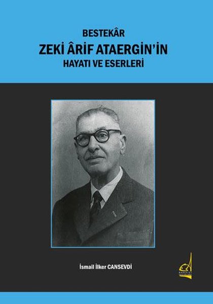 Zeki Arif Ataergin, biyografi,