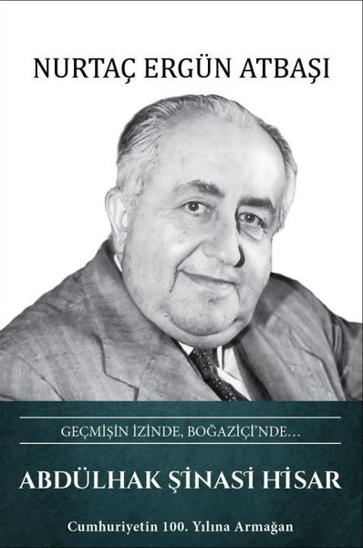 Abdülhak Şinasi Hisar, biyografi,