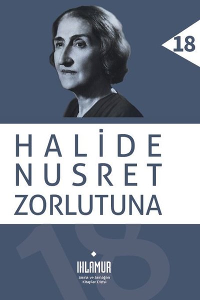 Halide Nusret Zorlutuna biyografi kitabı,
