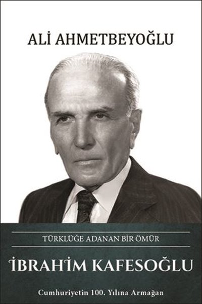 İbrahim Kafesoğlu, biyografi,